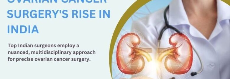 Low Cost Ovarian Cancer Surgery in India